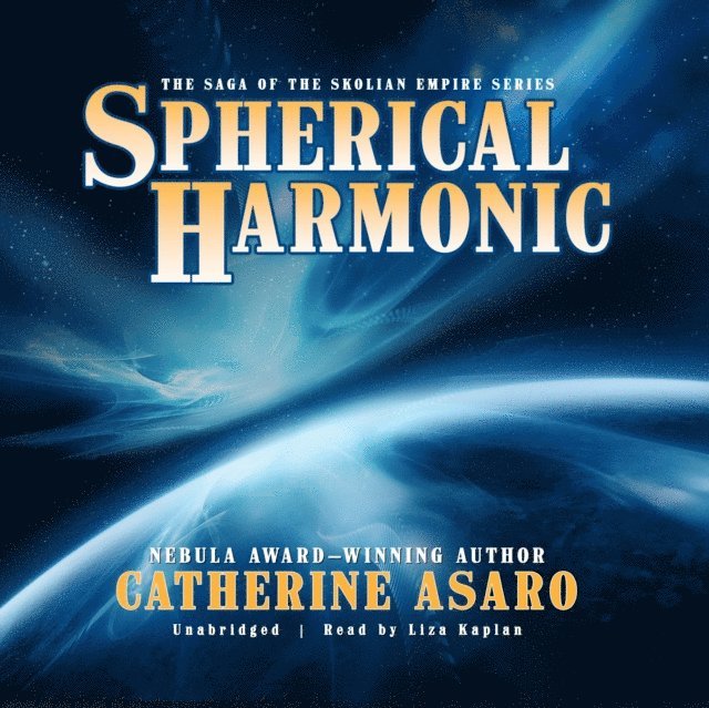 Catherine Asaro - Spherical Harmonic, Ljudbok