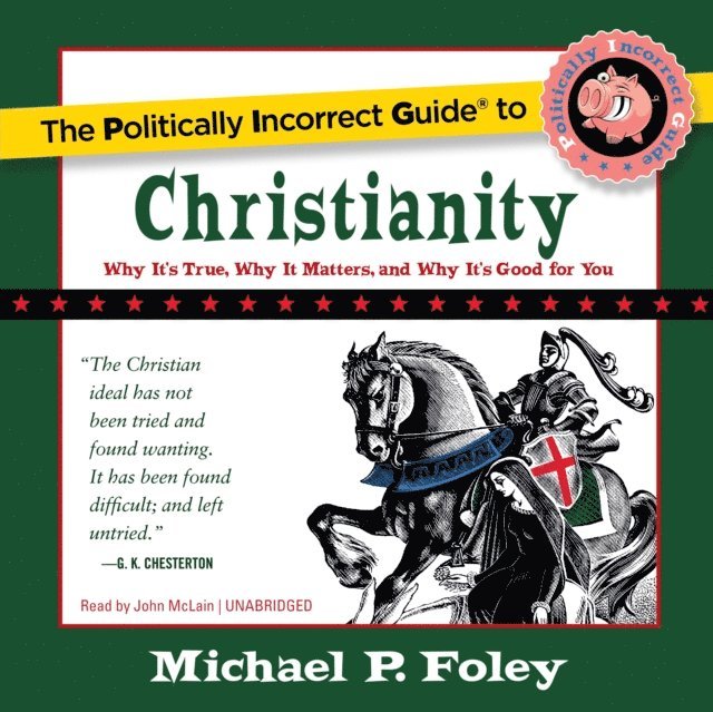 Michael P. Foley - Politically Incorrect Guide to Christianity, Ljudbok