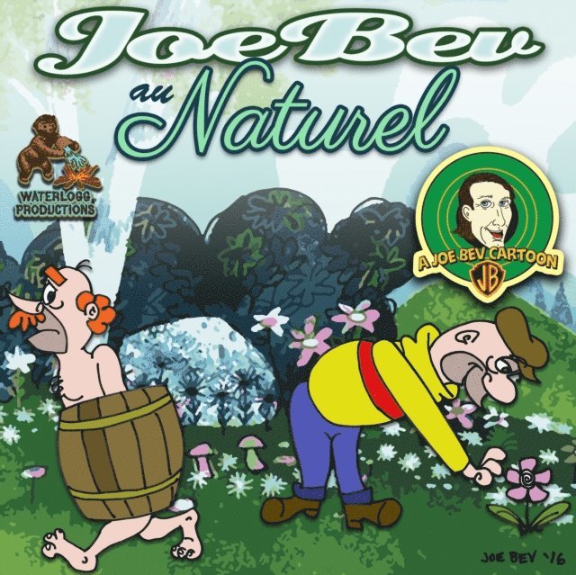 Lorie Kellogg, Pedro Pablo Sacristan, Joe Bevilacqua - Joe Bev au Naturel, Ljudbok