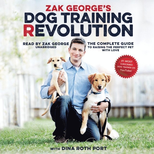 Zak George - Zak George's Dog Training Revolution, Ljudbok