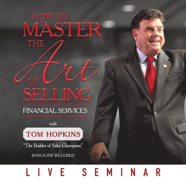Tom Hopkins - How to Master the Art of Selling Financial Services, Ljudbok