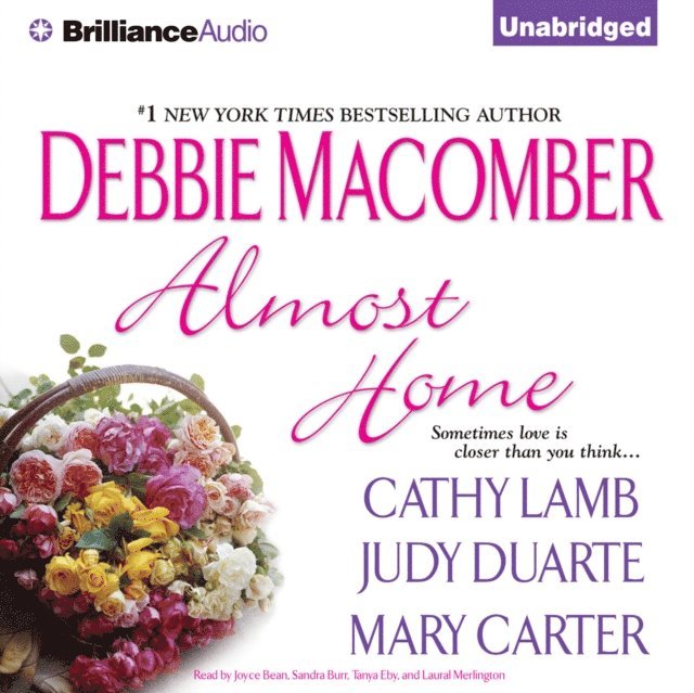 Mary Carter, Judy Duarte, Cathy Lamb, Debbie Macomber - Almost Home, Ljudbok