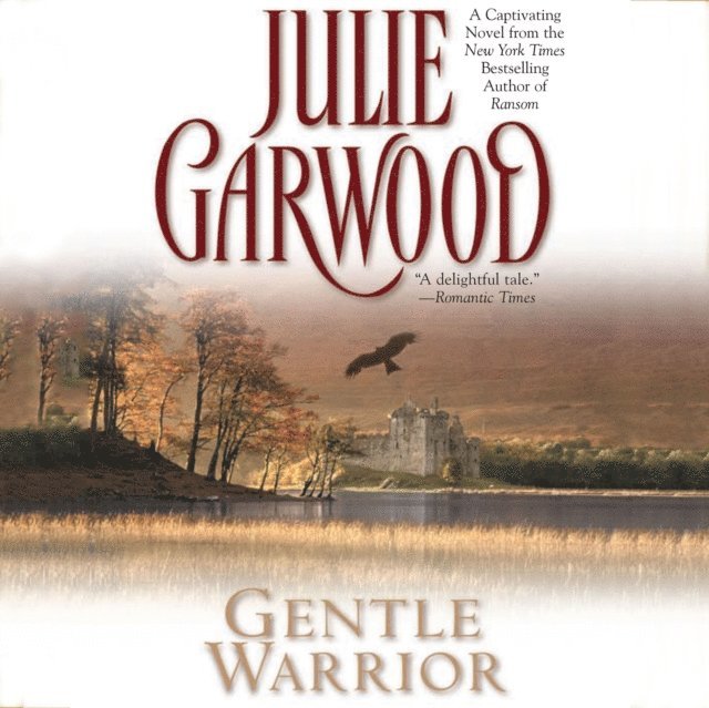 Julie Garwood - Gentle Warrior, Ljudbok