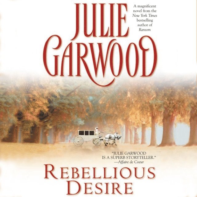 Julie Garwood - Rebellious Desire, Ljudbok