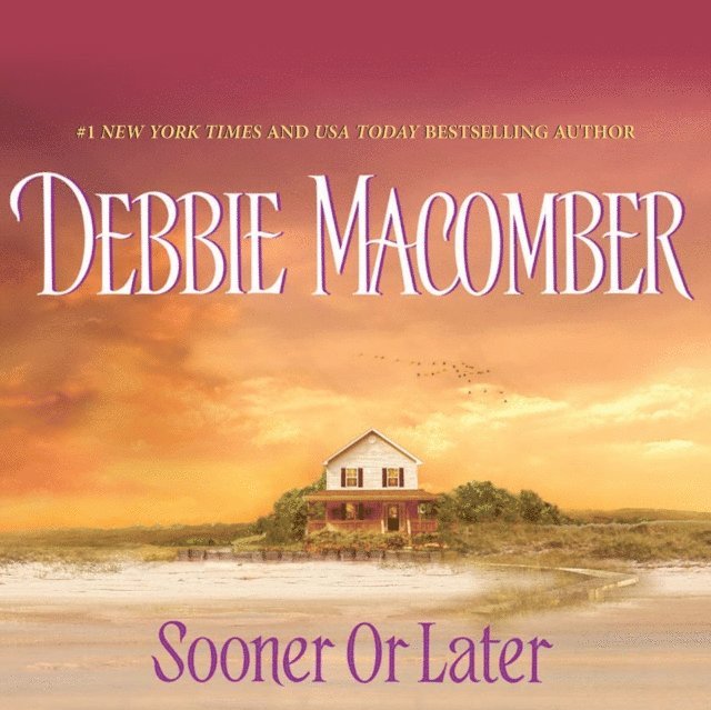 Debbie Macomber - Sooner or Later, Ljudbok