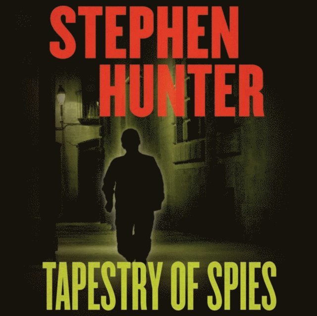 Stephen Hunter - Tapestry of Spies, Ljudbok