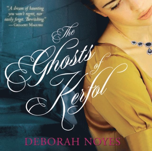 Deborah Noyes - Ghosts of Kerfol, Ljudbok