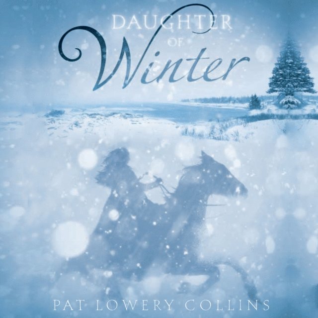 Pat Lowery Collins - Daughter of Winter, Ljudbok