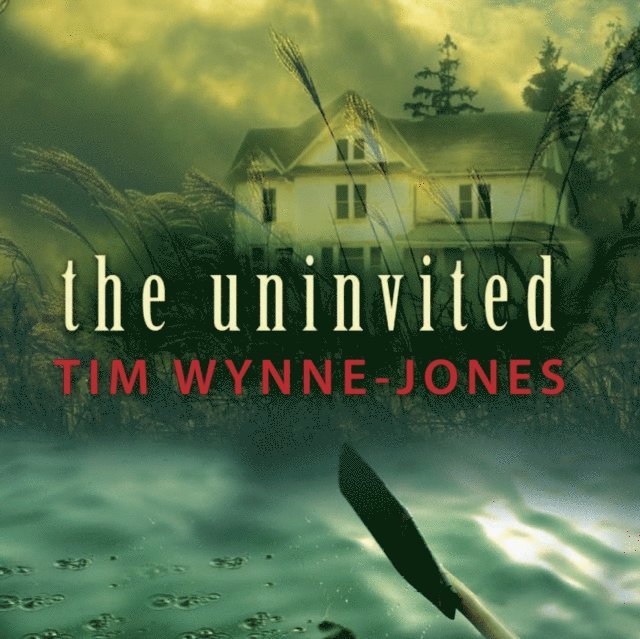 Tim Wynne-Jones - Uninvited, Ljudbok