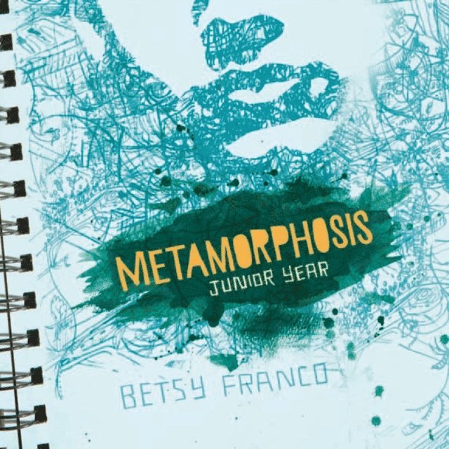 Betsy Franco - Metamorphosis: Junior Year, Ljudbok