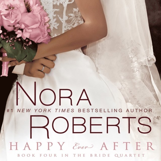 Nora Roberts - Happy Ever After, Ljudbok