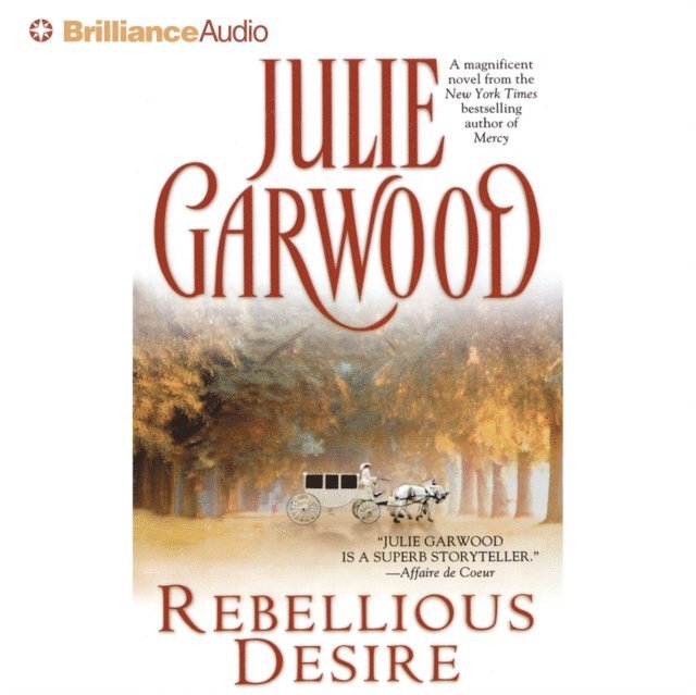 Julie Garwood - Rebellious Desire, Ljudbok