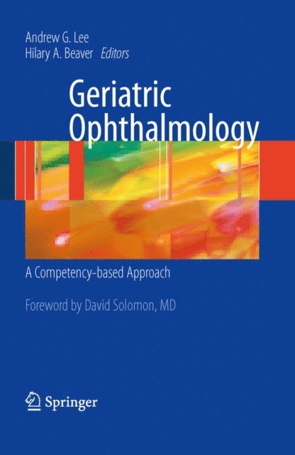 Hilary A. Beaver, Andrew G. Lee - Geriatric Ophthalmology, E-bok