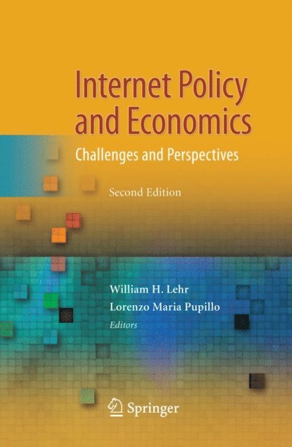 Lorenzo Maria Pupillo, William H. Lehr - Internet Policy and Economics, E-bok