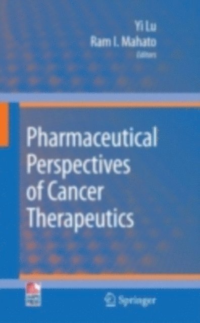 Ram I. Mahato, Yi Lu - Pharmaceutical Perspectives of Cancer Therapeutics, E-bok