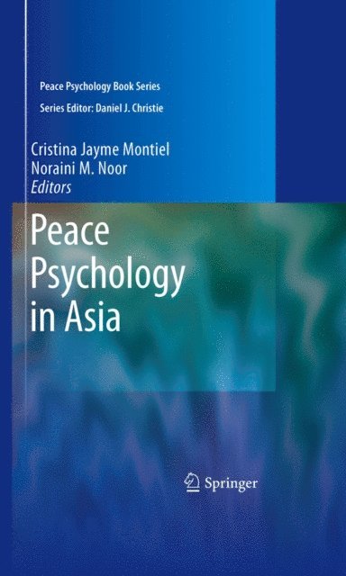 Noraini M. Noor, Cristina Jayme Montiel - Peace Psychology in Asia, E-bok