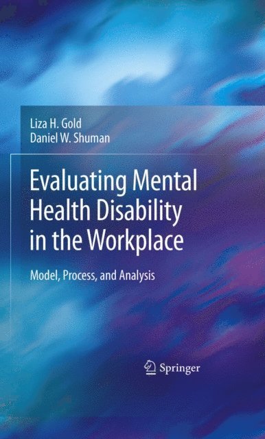 Daniel W. Shuman, Liza Gold - Evaluating Mental Health Disability in the Workplace, E-bok