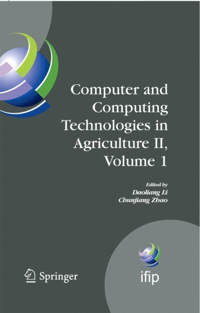 Chunjiang Zhao, Daoliang Li - Computer and Computing Technologies in Agriculture II, Volume 1, E-bok