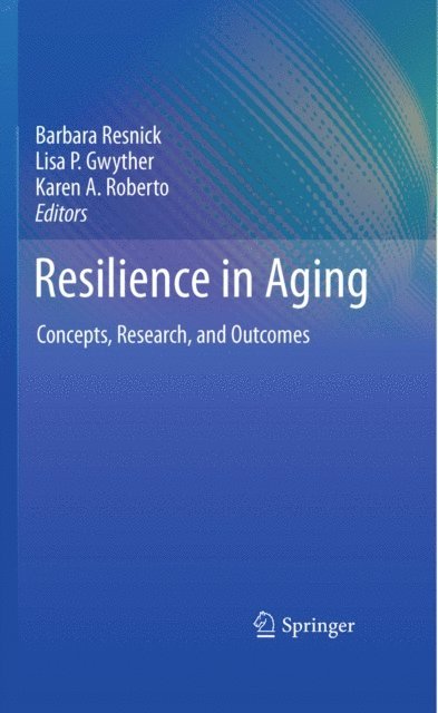 Karen A. Roberto, Lisa P. Gwyther, Barbara Resnick - Resilience in Aging, E-bok