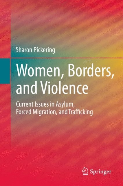 Sharon Pickering - Women, Borders, and Violence, E-bok