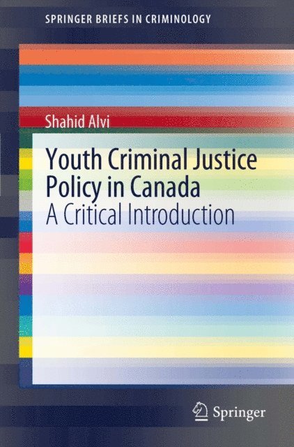 Shahid Alvi - Youth Criminal Justice Policy in Canada, E-bok