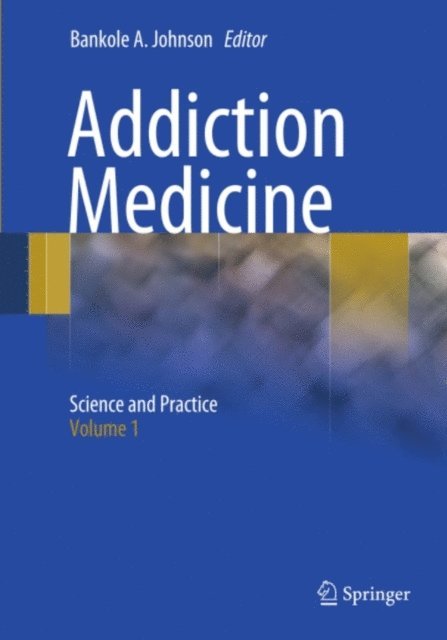 Bankole A. Johnson - Addiction Medicine, E-bok