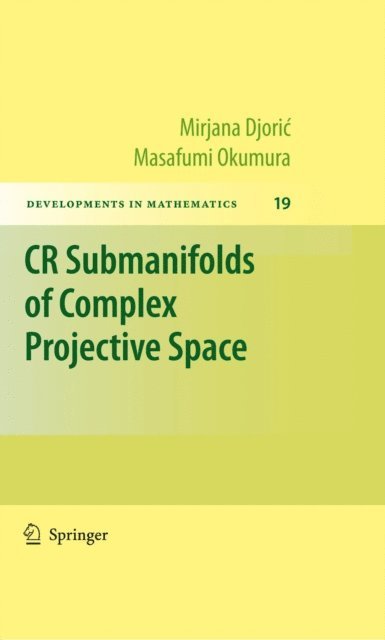 Masafumi Okumura, Mirjana Djoric - CR Submanifolds of Complex Projective Space, E-bok