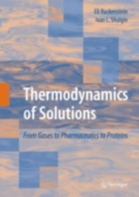 Ivan L. Shulgin, Eli Ruckenstein - Thermodynamics of Solutions, E-bok