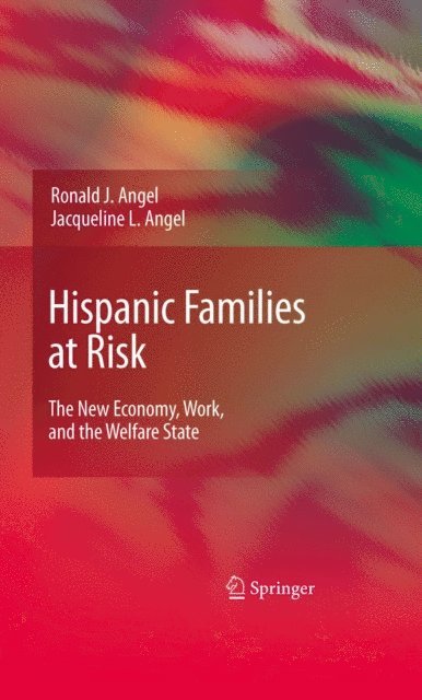 Jacqueline L. Angel, Ronald J. Angel - Hispanic Families at Risk, E-bok
