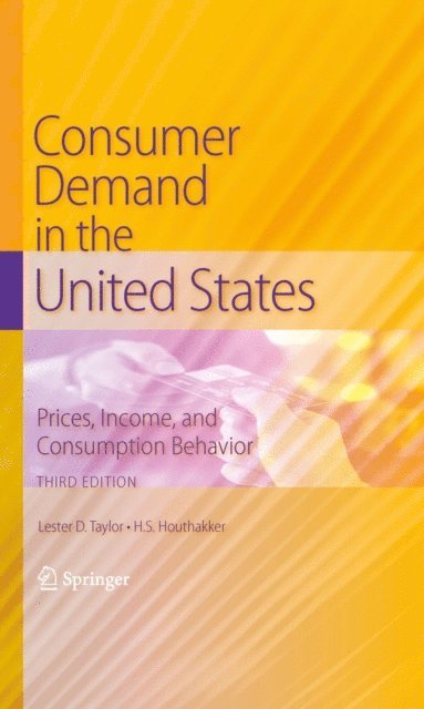 H.S. Houthakker, Lester D. Taylor - Consumer Demand in the United States, E-bok