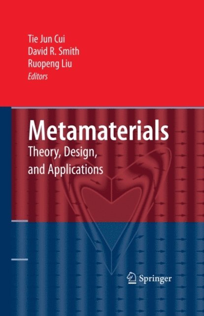 Ruopeng Liu, David Smith, Tie Jun Cui - Metamaterials, E-bok