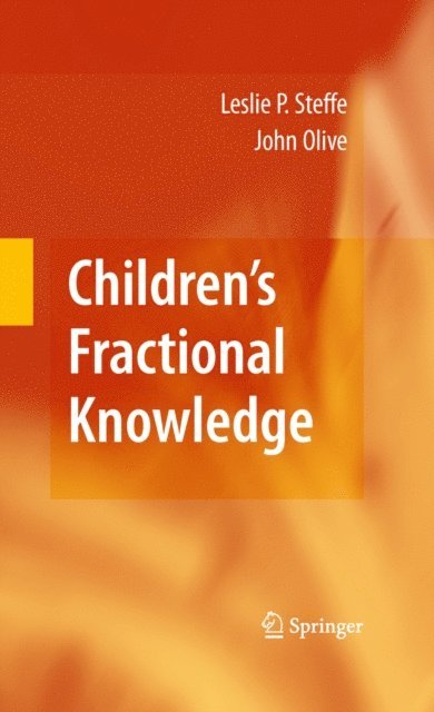 John Olive, Leslie P. Steffe - Children's Fractional Knowledge, E-bok