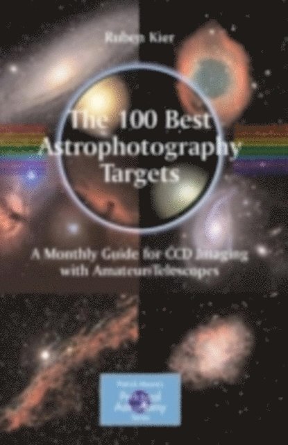 Ruben Kier - 100 Best Astrophotography Targets, E-bok