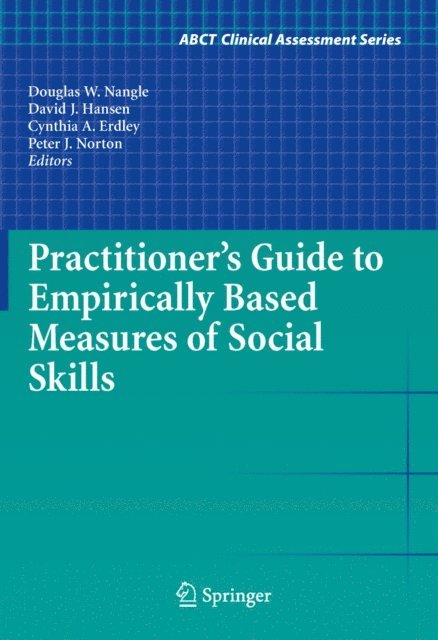 Peter J. Norton, Cynthia A. Erdley, David J. Hansen, Douglas W. Nangle - Practitioner's Guide to Empirically Based Measures of Social Skills, E-bok