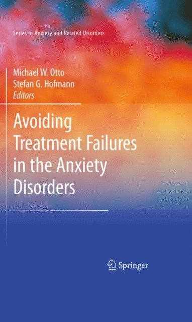 Stefan Hofmann, Michael Otto - Avoiding Treatment Failures in the Anxiety Disorders, E-bok