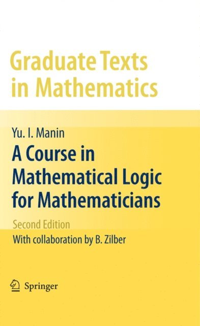 Yu. I. Manin - Course in Mathematical Logic for Mathematicians, E-bok