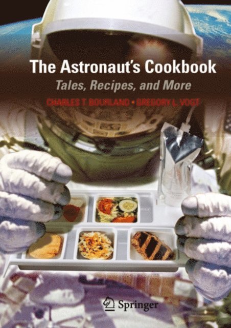 Gregory L. Vogt, Charles T. Bourland - Astronaut's Cookbook, E-bok. Tillgänglighet: Lägg i varukorg