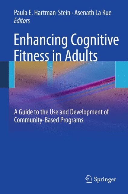 Asenath LaRue, PAULA HARTMAN-STEIN - Enhancing Cognitive Fitness in Adults, E-bok