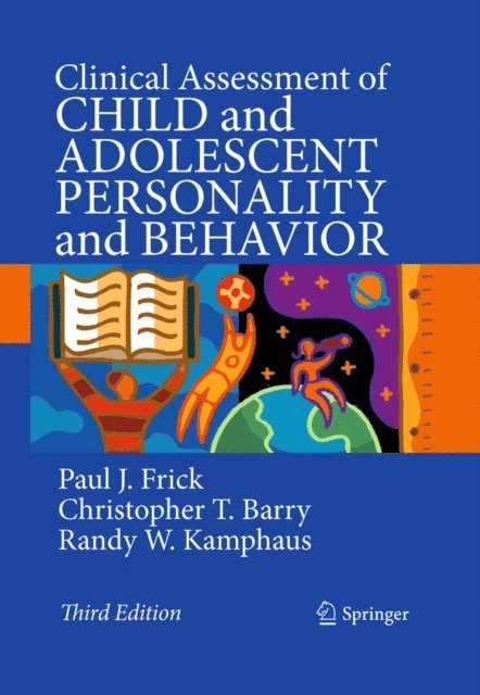 Randy W. Kamphaus, Christopher T. Barry, Paul J. Frick - Clinical Assessment of Child and Adolescent Personality and Behavior, E-bok
