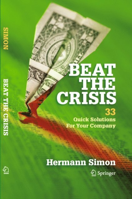 Hermann Simon - Beat the Crisis: 33 Quick Solutions for Your Company, E-bok