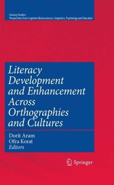Ofra Korat, Dorit Aram - Literacy Development and Enhancement Across Orthographies and Cultures, E-bok