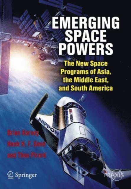 Theo Pirard, Henk H. F. Smid, Brian Harvey - Emerging Space Powers, E-bok