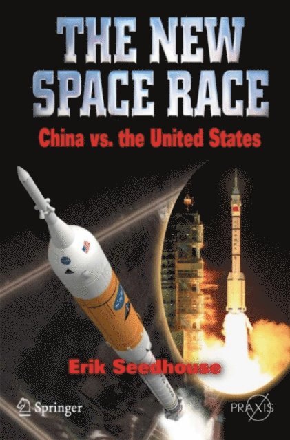 Erik Seedhouse - New Space Race: China vs. USA, E-bok