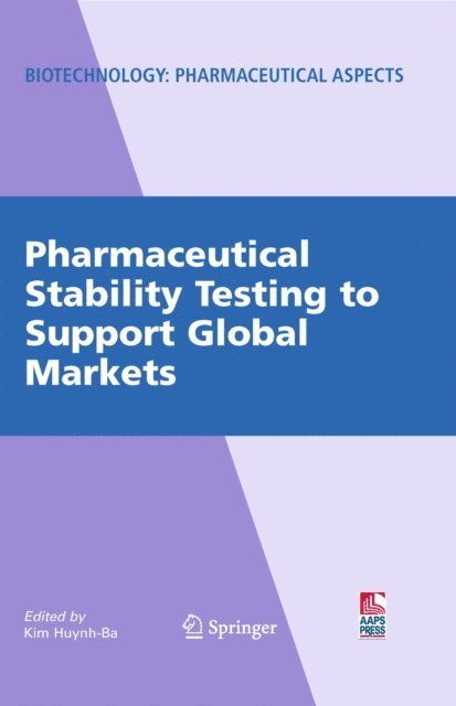 Kim Huynh-Ba - Pharmaceutical Stability Testing to Support Global Markets, E-bok
