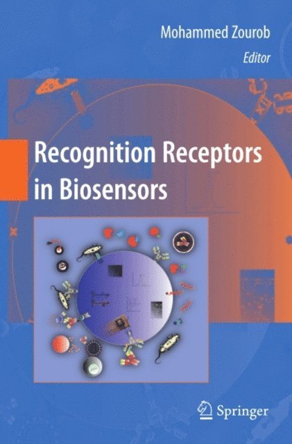 Mohammed Zourob - Recognition Receptors in Biosensors, E-bok