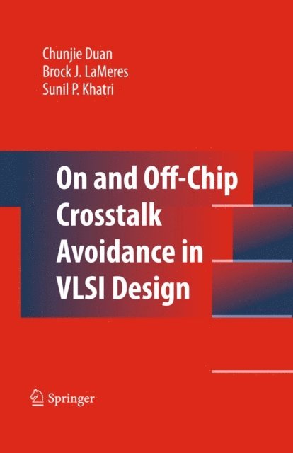 Brock J. LaMeres, Chunjie Duan - On and Off-Chip Crosstalk Avoidance in VLSI Design, E-bok. Tillgänglighet: Lägg i varukorg