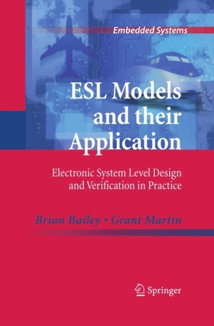 Grant Martin, Brian Bailey - ESL Models and their Application, E-bok