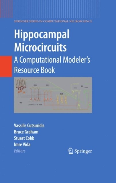 Imre Vida, Stuart Cobb, Bruce Graham, Vassilis Cutsuridis - Hippocampal Microcircuits, E-bok