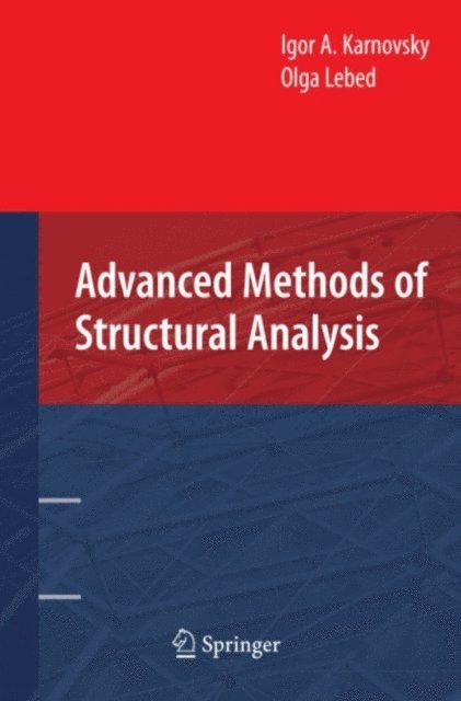 Olga Lebed, Igor A. Karnovsky - Advanced Methods of Structural Analysis, E-bok. Tillgänglighet: Lägg i varukorg