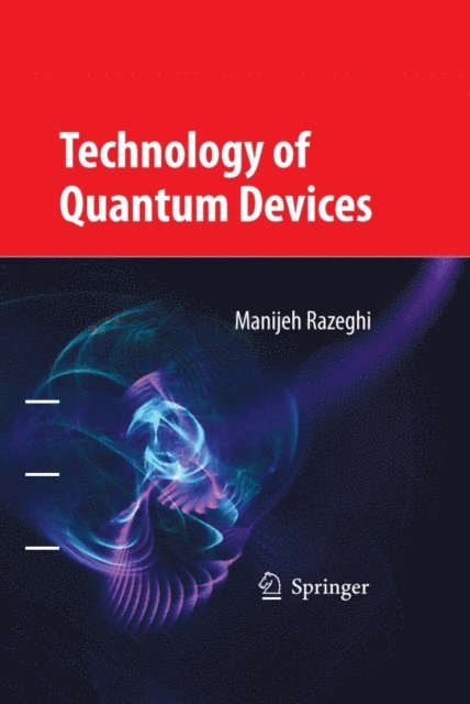 Manijeh Razeghi - Technology of Quantum Devices, E-bok